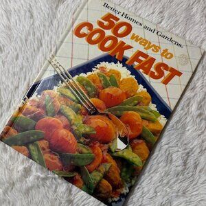 Vintage Better Homes and Gardens 50 Ways to Cook Fast 1990